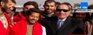 Egypt's president Sisi greets Egyptians freed by Libyan army (Photo: Ten TV)