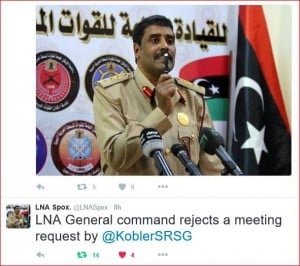 LNA official spokesman Colonel Ahmed Mesmari revealed that Hafter had refused a meeting request by UNSMIL head Kobler (Source: Twitter).